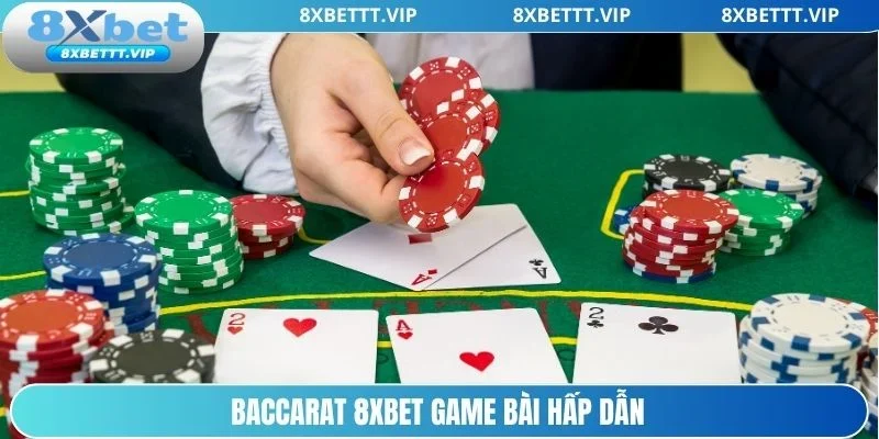 Đánh bài Baccarat trải nghiệm kịch tính