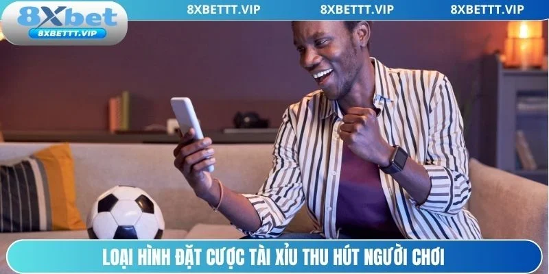 Kèo cược tài xỉu thu hút người chơi tại nhà cái